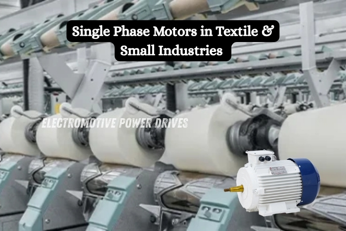Single Phase Motors for Textile and Small Industries in Coimbatore – Efficient motor solutions by EMP DRIVE for compact machinery