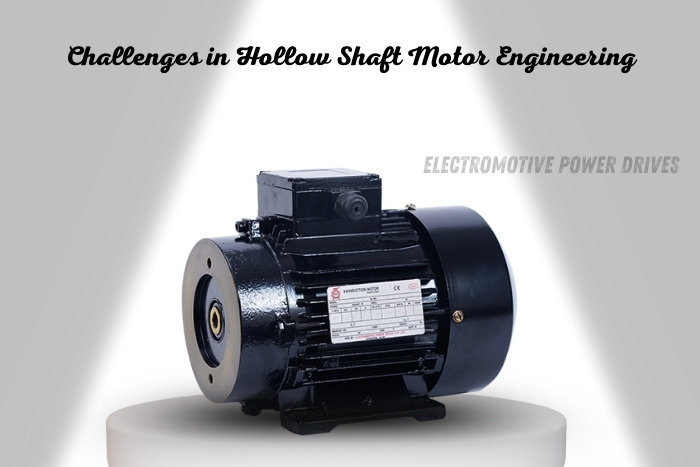 Challenges in Hollow Shaft Motor engineering by EMP DRIVE in Coimbatore – experienced motor manufacturer with 35 years of expertise