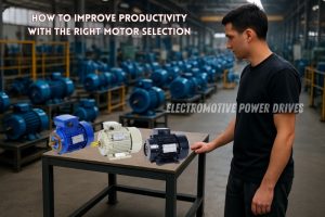 Expert tips for selecting the right motor for industrial applications from EMP Drive Coimbatore