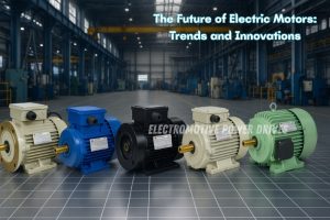Electric Motors by EMP DRIVE in Coimbatore – showcasing future trends and innovations in motor technology with high-efficiency