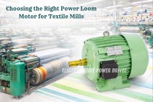 Choosing the right power loom motor for textile mills by Electromotive Power Drives (EMP Drive), Coimbatore